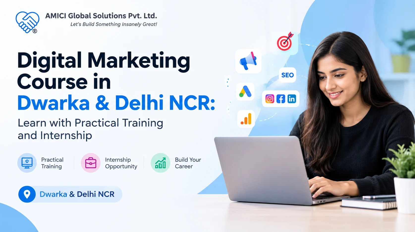 Digital Marketing Course in Dwarka & Delhi NCR: Learn with Practical Training and Internship